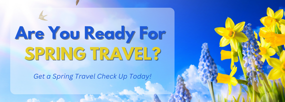 Are You Ready For Spring Travel?